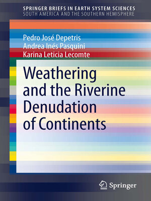 cover image of Weathering and the Riverine Denudation of Continents